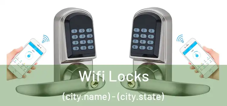 Wifi Locks (city.name) - (city.state)